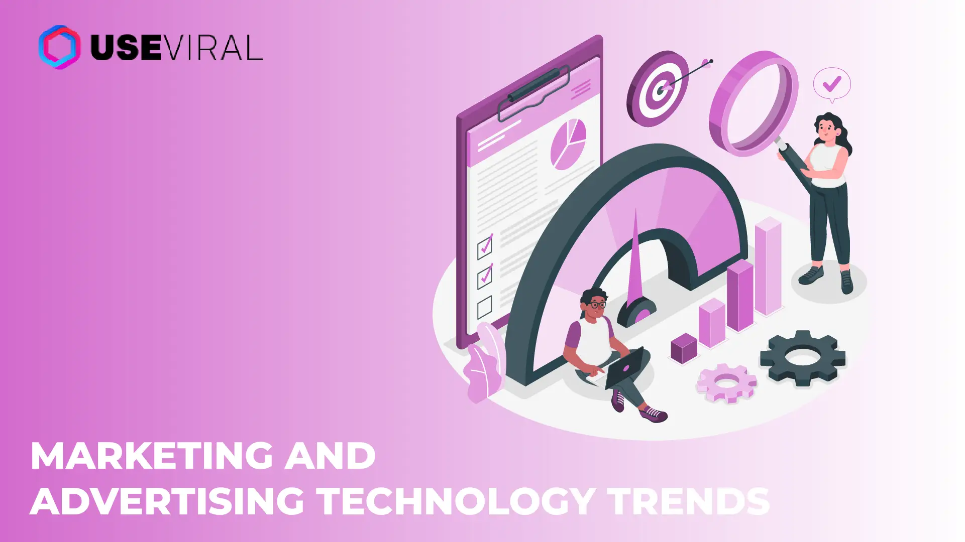 Marketing and Advertising Technology Trends